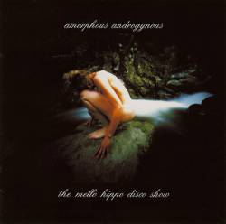 The Amorphous Androgynous : The Mello Hippo Disco Show